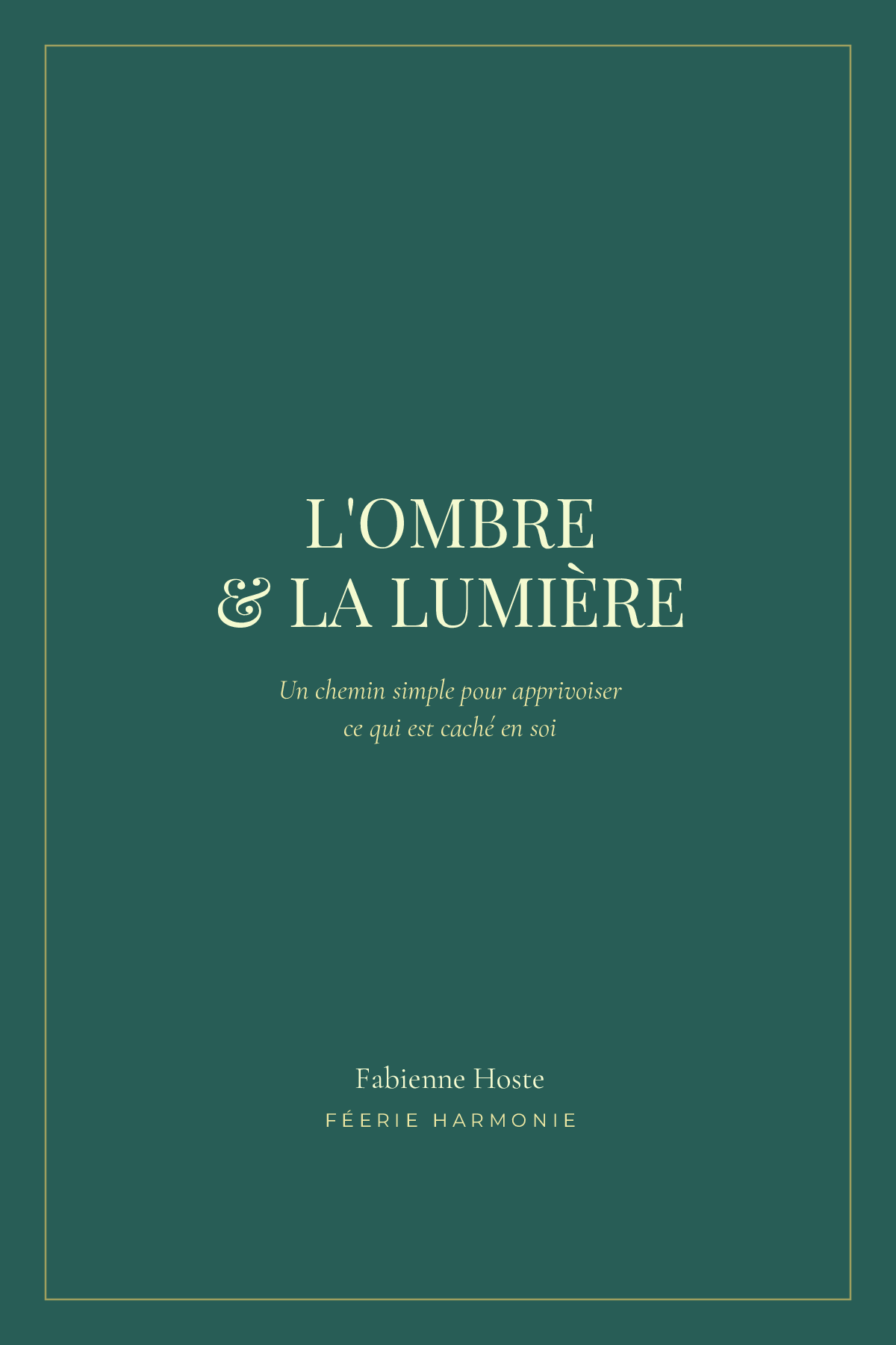 Couverture de l'ebook L'Ombre & la Lumière de Féerie Harmonie